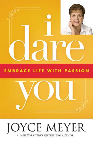 I Dare You Embrace Life with Passion