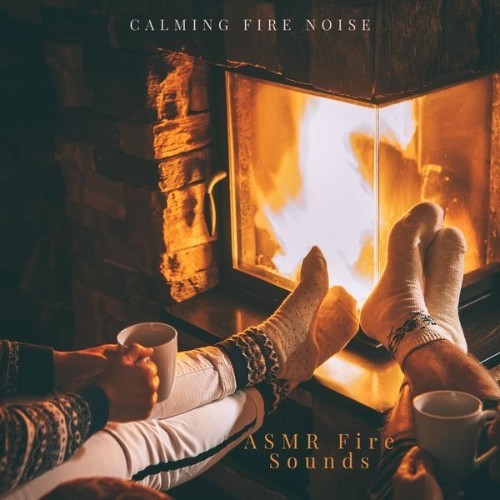 ASMR Fire Sounds - Calming Fire Noise - 2021