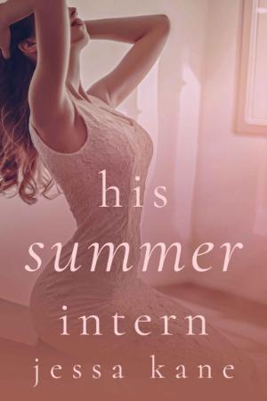 His Summer Intern - Kane, Jessa