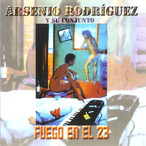 Arsenio Rodríguez - Fuego en el 23 - 2000