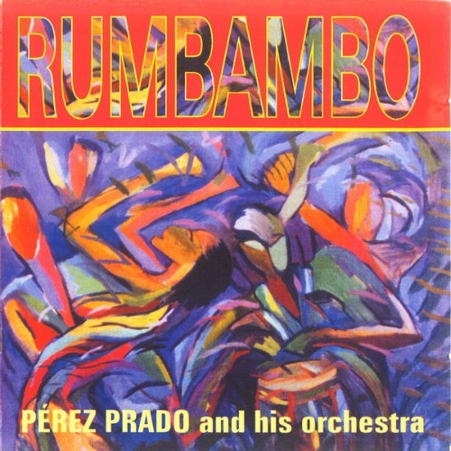 Perez Prado - Rumbambo - 1999