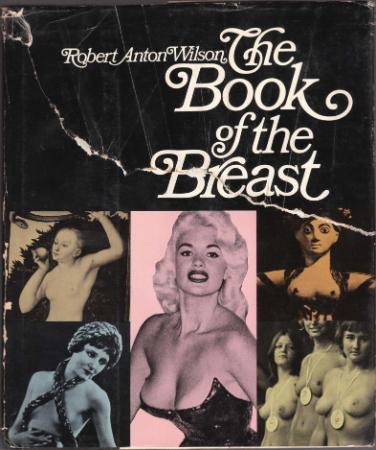 The Book Of The Breast by Robert Anton Wilson