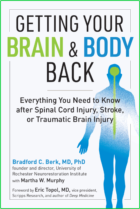 Getting Your Brain and Body Back by Bradford C  Berk