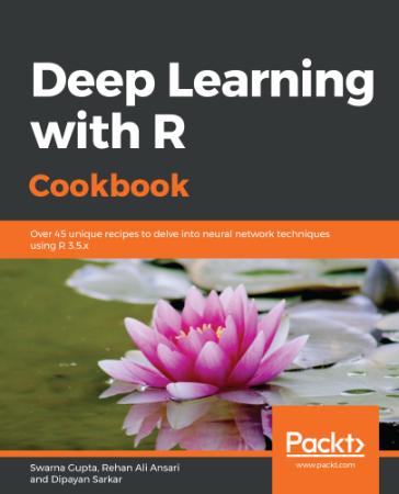 Deep Learning with R Cookbook - Over 45 unique recipes to delve into neural networ...
