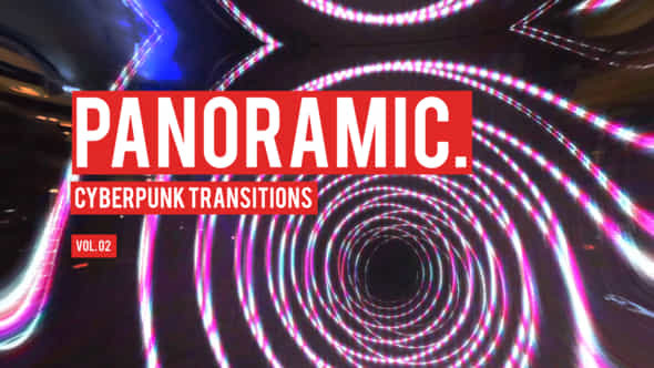 Cyberpunk Panoramic Transitions - VideoHive 47700542