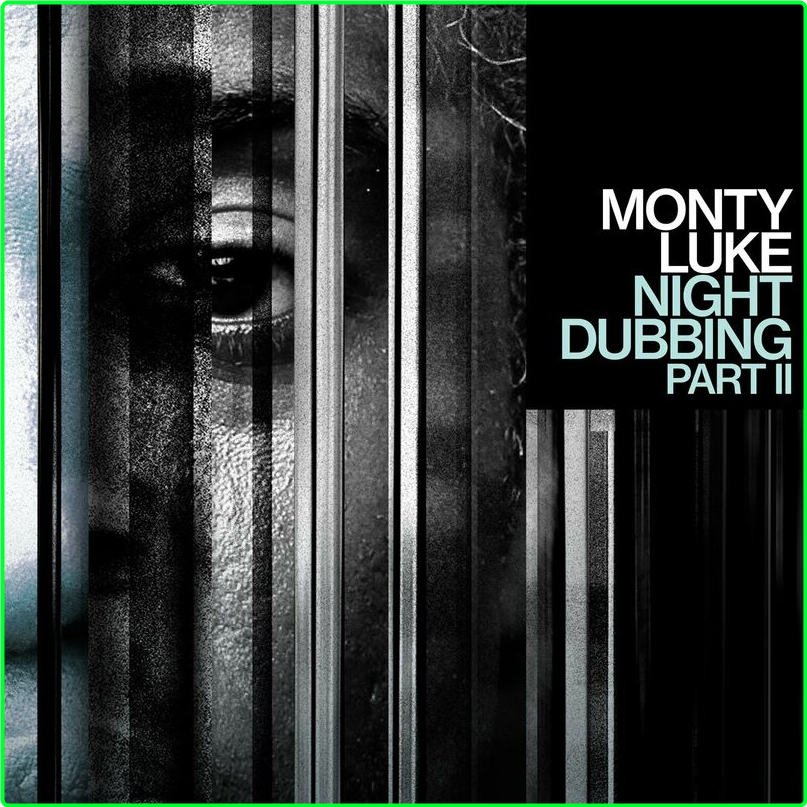 Monty Luke NightDubbedbing Part II (2024) [320 Kbps] NYQcsfya_o