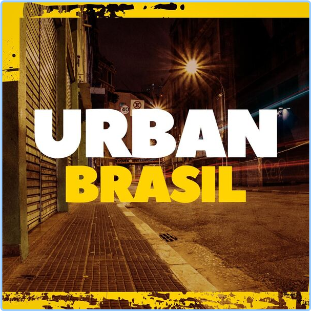 Various Artists - Urban Brasil (2024) [320 Kbps] ZI5agUcF_o