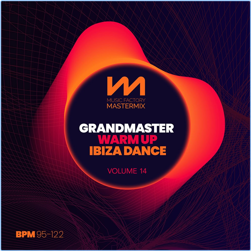 Various Artists - Mastermix Grandmaster Warm Up Vol 14 - Ibiza Dance (2024) [320 Kbps] Vx9QEgaU_o