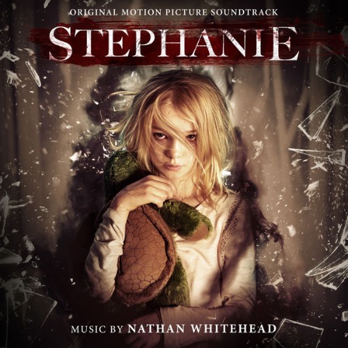 Nathan Whitehead - Stephanie (Original Motion Picture Soundtrack) - 2018