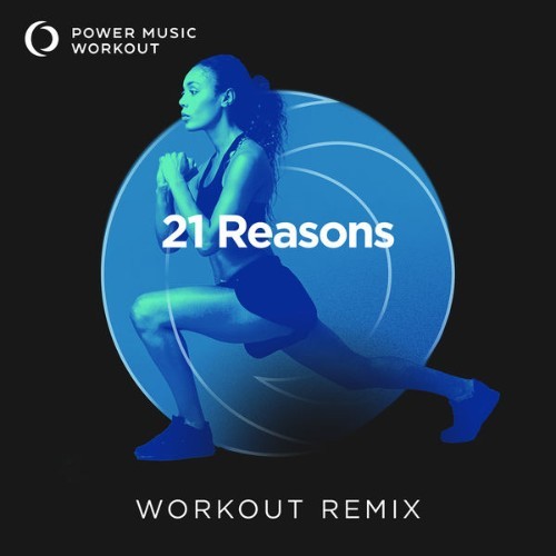 Power Music Workout - 21 Reasons - Single - 2022