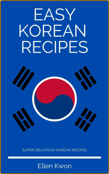 Easy Korean Recipes Healthy Korean Recipes Kwon Ellen MVsTQpCv_o