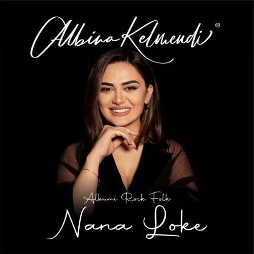 Albina Kelmendi - NANA LOKE - 2022