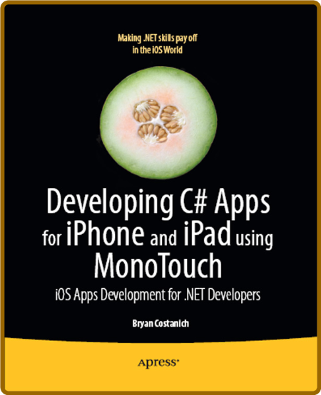 Developing C Apps For Iphone And Ipad Using Monotouch Ios Apps Development For Net...