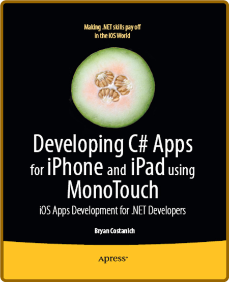 Developing C Apps For Iphone And Ipad Using Monotouch Ios Apps Development For Net... ATRGE81Q_o