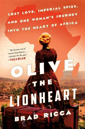 Olive the Lionheart by Brad Ricca