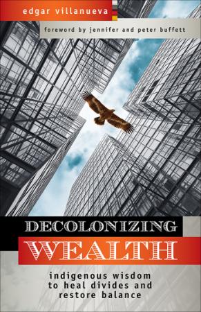 Decolonizing Wealth Decolonizing Wealth