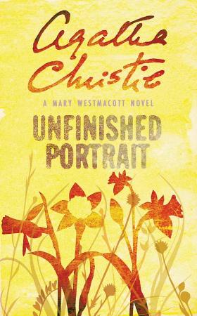 Agatha Christie as Mary Westmacott   Unfinished Portrait
