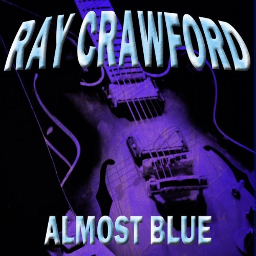 Ray Crawford - Almost Blue - 2013