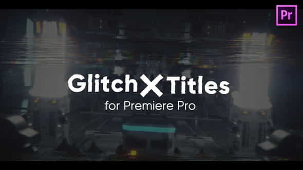 Glitch X Titles for Premiere - VideoHive 30635009