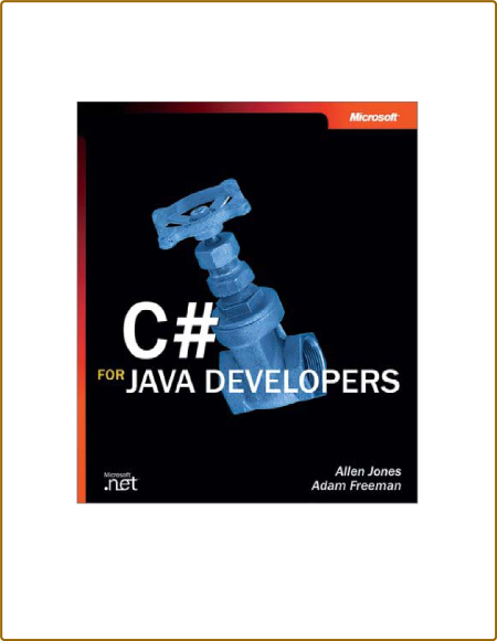 C# for Java Developers - Allen Jones, Adam Freeman
