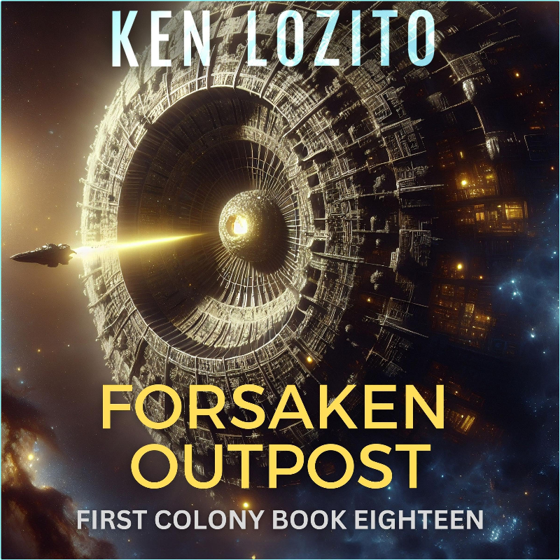 Ken Lozito First Colony #18 Forsaken Outpost – (Ken Lozito)