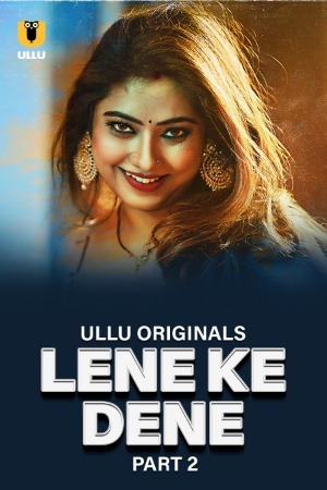 Lene Ke Dene 2025 Hindi Season 01 Part 02 ULLU WEB Series 720p HDRip Download