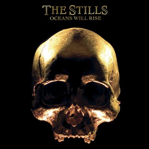 The Stills - Oceans Will Rise - 2008