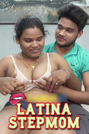 Latina Stepmom 2025 Hindi Uncut Short Films 720p HDRip Download