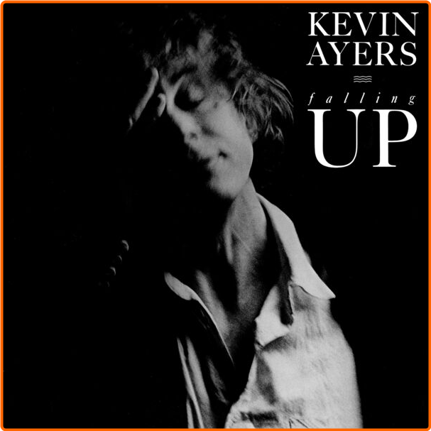 Kevin Ayers Falling Up (2023 Remaster) (1988 Pop Rock Art Rock) [Flac 16 44] HDghwhxj_o