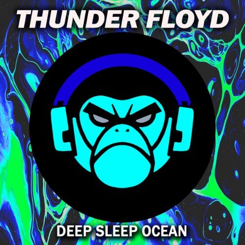 Thunder Floyd - Deep Sleep Ocean - 2022