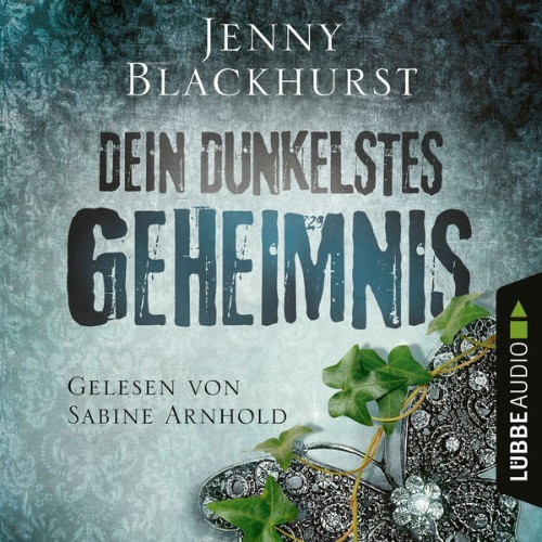 Jenny Blackhurst - Dein dunkelstes Geheimnis  (Ungekürzt) - 2021