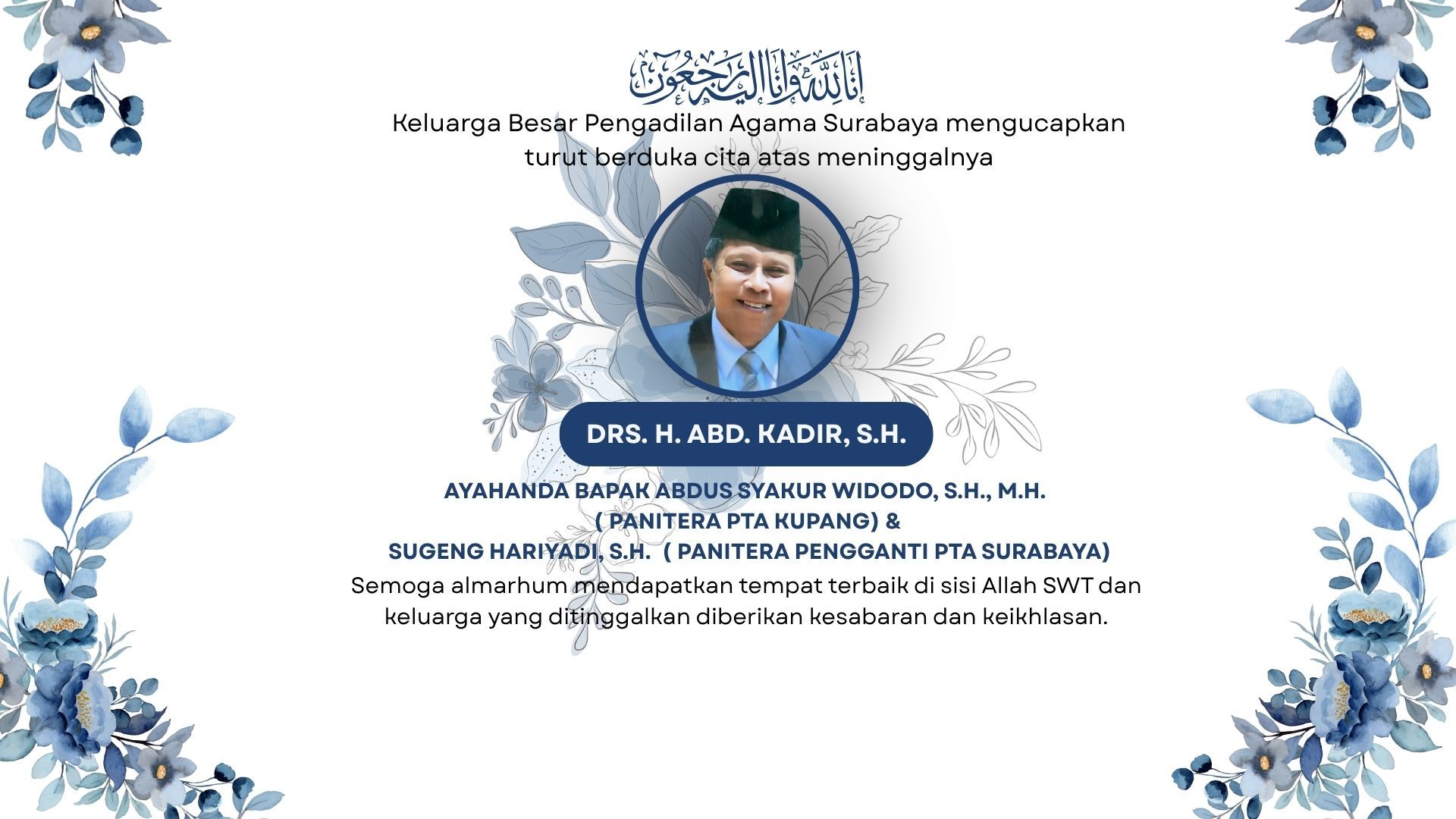 turut berduka cita atas meninggalnya Drs  H  Abd Kadir SH