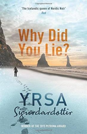 Why Did You lie by Yrsa Sigurdardottir