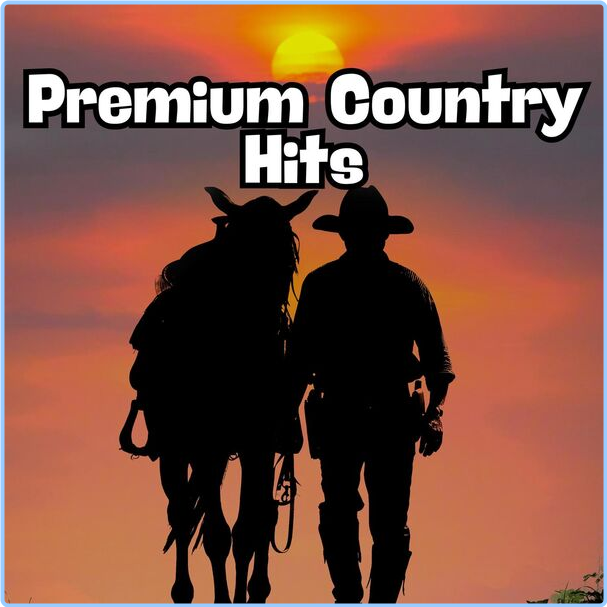 Various Artists - Premium Country Hits (2024) [320 Kbps] RUOpFUUO_o