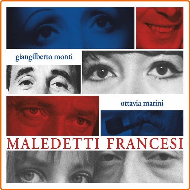 Giangilberto Monti Maledetti Francesi Feat Ottavia Marini (2024) [FLAC] 16BITS 44 1KHZ VRAwCUYD_o