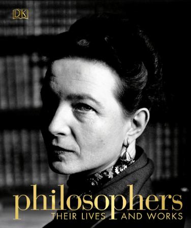 Philosophers - their lives and works