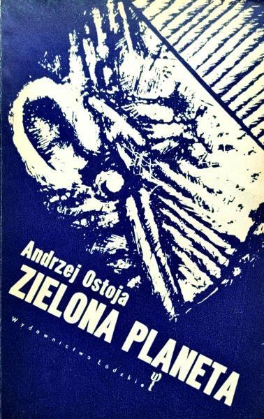 Andrzej Ostoja - Zielona planeta