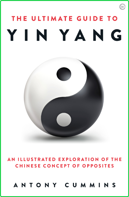The Ultimate Guide to Yin Yang