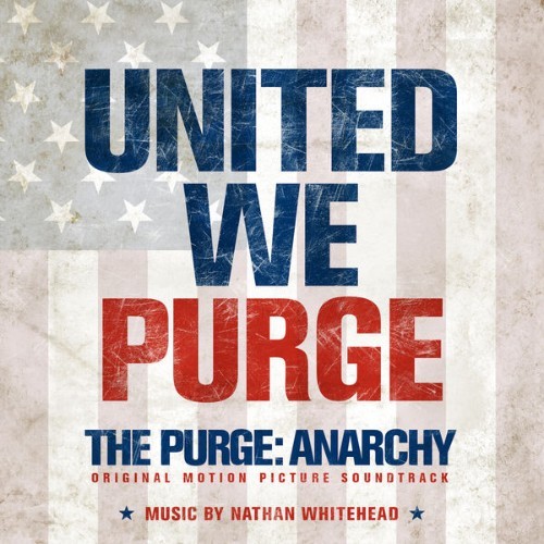 Nathan Whitehead - The Purge Anarchy (Original Motion Picture Soundtrack) - 2014