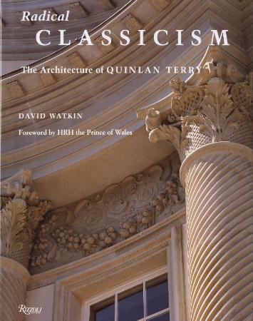 Radical Classicism The Architecture of Quinlan Terry