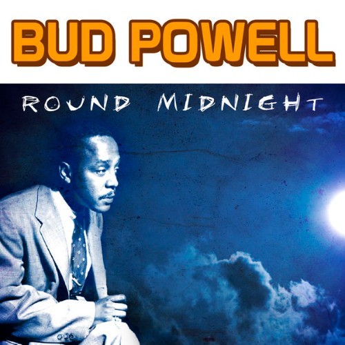 Bud Powell - Round Midnight - 2015