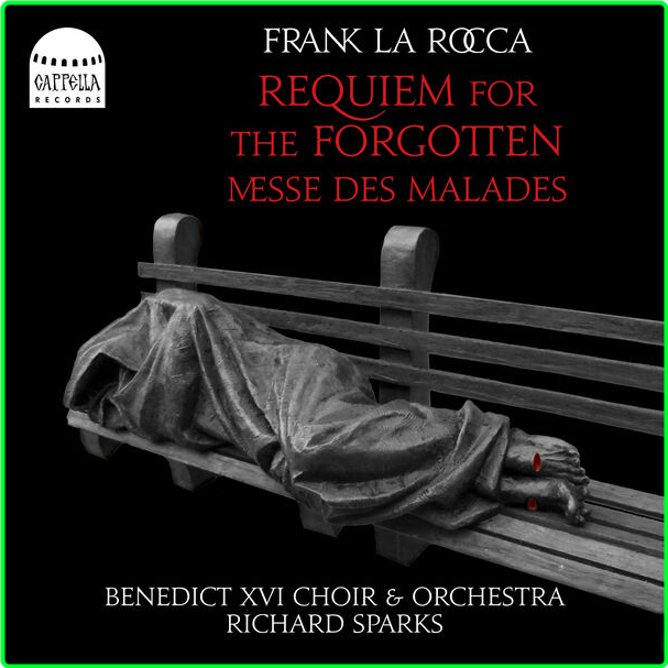 The Benedict XVI Choir Frank La Rocca Requiem For The Forgotten & Messe Des Malades (2024) 24Bit 192kHz [FLAC] NGsnuONz_o