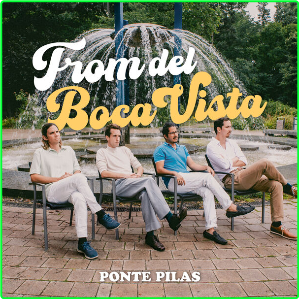 Ponte Pilas From Del Boca Vista (2024) 24Bit 48kHz [FLAC] C6COgF6U_o