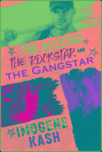 The Allstar The Rockstar and Th - Imogene Kash