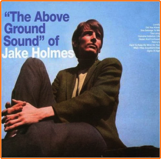 Jake Holmes The Above Ground Sound Of Jake Holmes DZvdAsJV_o