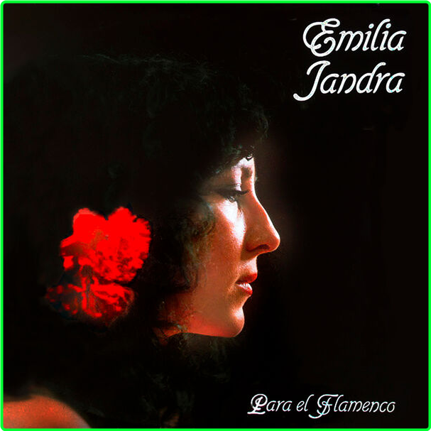 Emilia Jandra Para El Flamenco (2024) WEB [FLAC] 16BITS 44 1KHZ OiGgLsDI_o