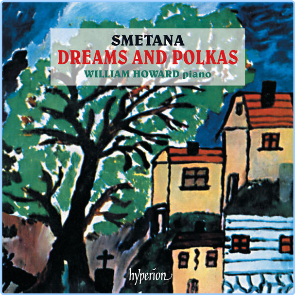 William Howard Smetana Dreams & Polkas For Piano (1988) WEB [FLAC] 16BITS 44 1KHZ TOaSqIIf_o