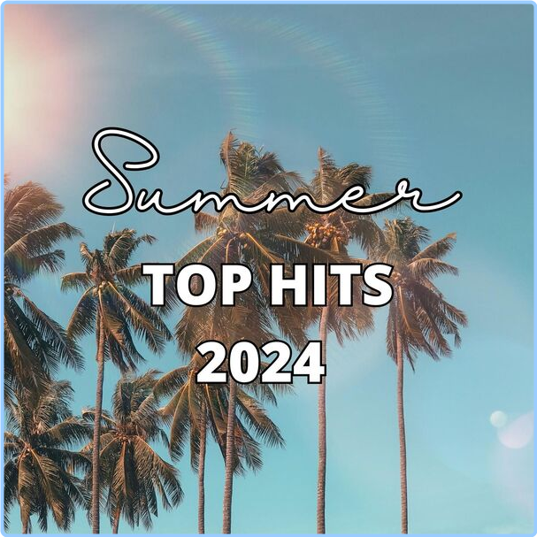 Various Artists - SUMMER TOP HITS (2024) [320 Kbps] JW6k73uM_o