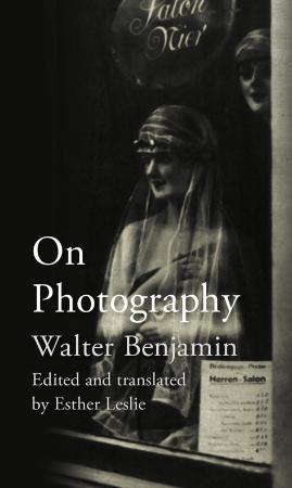 Benjamin, Walter   On Photography (Reaktion, 2015)
