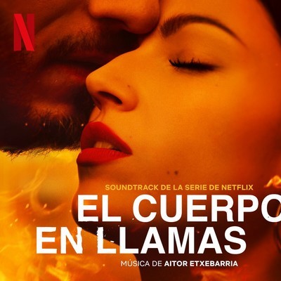 El Cuerpo En Llamas Soundtrack